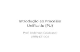 IntroduçãoaoProcesso Unificado (PU)anderson/FTP/dca0120/P2_Aula2.pdf · • RUP Rational Unified Process ... • Qual a visão e o caso de negócio para o projeto? ... • Modelos