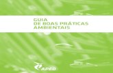 GUIA DE BOAS PRÁTICAS AMBIENTAIS - aped.ptaped.pt/application/files/6714/5406/6289/189_1_G.pdf · Boas práticas ambientais Define-se um conjunto de medidas a adoptar, que visa pro-teger