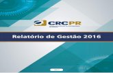 RELATÓRIO DE GESTÃO DO EXERCÍCIO DE 2016 - CRCPR · RELATÓRIO DE GESTÃO DO EXERCÍCIO DE 2016 ... Treinamentos realizados pelo CRCPR ... VISÃO GERAL DO CONSELHO REGIONAL DE