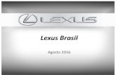 Lexus Brasil - ABRADIT · Pneus e rodas: todos os pneus e rodas deverão ser da mesma marca, tipo e dimensões dos originais de acordo com as especificações da Toyota do Brasil