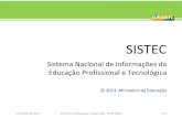 Apresentação do PowerPoint - cec.ce.gov.br · 12 de julho de 2013 Diretoria de Regulação e Supervisão - SETEC/MEC 19/15 Usuários do SISTEC •O SISTEC foi construído sobre