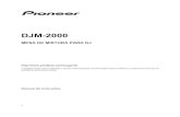 DJM 2000 PT - HOME | Pioneer DJ Supportfaq.pioneerdj.com/files/DJM-2000_manual_PT.pdf · A substituição e a instalação de uma ficha CA no cabo de ... multi-táctil e vários tipos