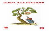 GUIDA ALLE PENSIONI - inca.it · 3 Cara lavoratrice, negli ultimi due anni il sistema pensionistico italiano ha subìto pesanti interventi che hanno modificato, in modo sostanziale,