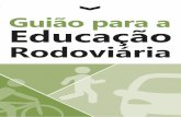 Março 2016 - P.R.P Prevenção Rodoviária Portuguesaprp.pt/wp-content/uploads/2017/05/Educacao-Rodoviaria-GUIAO.pdf · A sinistralidade rodoviária é um problema social atual de