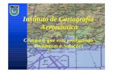 Instituto de Cartografia Aeronáutica • Carta Aeronáutica por Instrumentos (IFR) • Cartas Aeronáutica Visual (VFR) • Programa Cartográfico Aeroportuário e de Proteção ao