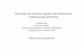 Descarte de resíduos ligados ao tratamento industrial de ... · Descarte de resíduos ligados ao tratamento industrial de sementes Palestrante: José Soto Veiga ... Resíduos industriais