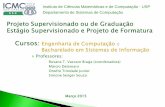 Projeto Supervisionado e Projeto de Graduaçãowiki.icmc.usp.br/images/a/a1/Reuniao_Marco2015... · 2018-09-25 · ... SEU ORIENTADOR (NO CASO DE PROJETO DE GRADUAÇÃO ORIENTADO)
