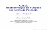 Aula 20 Representação de Funções em Séries de Potência ...valle/Teaching/2016/MA311/Aula20.pdf · Aula 20 Representação de Funções em Séries de Potência. MA311 - Cálculo