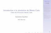 Introduction à la simulation de Monte Carlo - neumann.hec.caneumann.hec.ca/~p240/c660176/IntroMonteCarlo.pdf · habituellement trŁs grandes lors des simulation de Monte Carlo. Nous