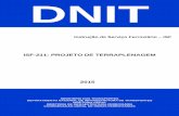 ISF-211 - Projeto de Terraplenagem - DNIT — DNIT · recomenda-se um rebaixo de 0,40 metros de espessura ... mínima de 4 metros com inclinação de 3% ... sendo recomendada uma