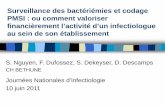 Surveillance des bactériémies et codage PMSI : ou comment ... · accès facilité aux résultats microbio. dont antériorités. CONCLUSION Travail du suivi des bactériémies: –