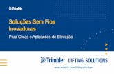 Soluções Sem Fios Inovadoras - Trimble's Lifting Solutions …lifting.trimble.com/por/pdf/Apresentacao Trimble Lifting... · 2017-12-18 · • Monitoriza até 20 campos de dados