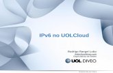 IPv6 no UOLCloudipv6.br/media/arquivo/ipv6/file/12/08-UOL-Rodrigo.pdf · home UOL - -06/06/2012 – IPv6 Launch e permanência do site em IPv6 -11/02/2014 – Suporte IPv6 para Clientes