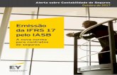 Emissão da IFRS 17 pelo IASB · Emissão da IFRS 17 . pelo IASB. A nova norma. para contratos de seguros. Alerta sobre Contabilidade de Seguros. Outubro de 2017