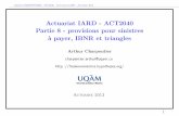 Actuariat IARD - ACT2040 Partie 8 - provisions pour ...freakonometrics.free.fr/ACT2040-8.pdf · 11pt 11pt Note Exemple Exemple 11pt Preuve Arthur CHARPENTIER - ACT2040 - Actuariat