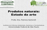 Produtos naturais: Estado da arte - crq4.org.br · Aspectos históricos de Produtos naturais ... Desenvolvimento de Novos Fármacos Protótipos de fármacos para o tratamento de: