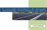 O mercado brasileiro de geração distribuída fotovoltaica ... · Distribuição (PRODIST), atrelada à resolução citada, a soma dos prazos máximos de que a distribuidora dispõe