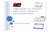 SIMULADORES DE CIRCUITOS ANALÓGICOS DIGITAIS E ...ncdd.com.br/downloads/slide.pdf · OBJETIVO GERAL |Visão geral dos simuladores de circuitos analógicos, digitais e microcontrolados.