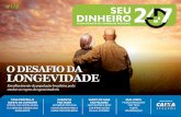 O desafiO da lOngevidade - brasil247.com · seu dinheiro a sua revista de finanças pessoais #118 oferecimento: santo de casa faz milagre? Nem sempre é bom comprar ações da sua