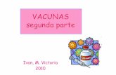 VACUNAS segunda parte - exa.unne.edu.arexa.unne.edu.ar/bioquimica/inmunoclinica/documentos/vacunas.pdf · Vacunas constituidas por microorganismos vivos atenuados Es atenuado en su