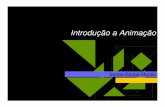 Introdução a Animaçãosmusse/Animacao/PDFs/AnimacaoI.pdf · primeiro display vetorial gráfico desenvolvido por ... (regras, restrições, Física -Dinâmica, Cinemática -, IA,