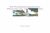 El Fundamentalismo Historia de un remanenteedicions.ecbministeris.org/assets/fonamentalisme.pdf · Los inicios del Fundamentalismo se encuentran basados y enraizados en la misma Palabra