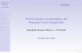 FPGA comme co-processeur de Xenomai/Linux temps-réeljmfriedt.free.fr/xenomai_rtos.pdf · satellites : utilisation d’un syst eme embarqu e, GNU/Linux Magazine France, Hors S erie