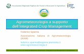 Agrometeorologia a supporto dell’Integrated Crop Management · La moderna agrometeorologia rappresenta un utile supporto per una miglior gestione delle attività agricole: strumenti