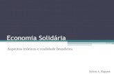 Economia Solidária - blogecosol.files.wordpress.com · Empreendimentos de Economia Solidária Autogestão: •Estruturas e processos democráticos de direção e administração