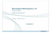Barcelona Metròpolis L-9 - vialibre-ffe.com · Inversor de Tracció ONIX 1-Convertidor auxiliar-2 Bateria-2 Pantograf 1-Compressor d’aire 1- ... • ATP/ATO per conducció manual