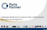 Manuale sulla Navigazione - PartsPartner · Catalogo Elettronico Lancia, Fiat e Alfa Romeo Manuale sulla Navigazione Release 1.0