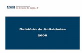 PLANO DE ACTIVIDADES Relatório de Actividades 2008 - Relatorio Actividades... · Relatório de Actividades – 2008 RA08 - Relatorio Actividades_090413_v1 6 Definir uma estratégia