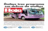 Ônibus traz programa em defesa da mulher - tribunahoje.jor.br · Na próxima semana, a Secretaria Municipal de Saúde – por meio da Vigilância Epidemiológica da Coordenadoria