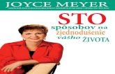 JOYCE MEYER · Joyce Meyer, z Úvodu Pomocou priamych odporúåaní typu: Nerobte viac vecí naraz Netrápte sa o zajtrajãok Prestaête odkladaî veci na neskôr Buâte ochotní