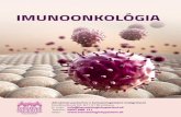 imunoonkológia - HematologickyPacient.sk - združenie ... · Imunoterapia má pomôcť imunitnému systému odhaliť nádorové bunky a zároveň ho posil-niť, aby jeho odpoveď