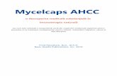 AHCC CS-RO - Revizuit.docx Mycelcapscdn2.shopmania.biz/files/s1/129531769/content/Mycelcaps - AHCC... · Mycelcaps AHCC odescoperire medicală substanţială în imunoterapia naturală