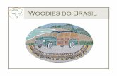 Woodies do BrasilWoodies do Brasilwoodiesamerica.com/sitebuildercontent/sitebuilderfiles/... · ção de vitrine, dotando a fachada de ritmo e elegância. Es- ... seja como jardineira