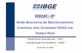 Rede Brasileira de Monitoramento Contínuo dos Sistemas ... · Contínuo dos Sistemas GNSS em ... segurança, agricultura de precisão, ... estação a qual se deseja determinar as