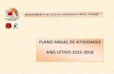 PLANO ANUAL DE ATIVIDADES ANO LETIVO 2015-2016aesg.edu.pt/portal/phocadownload/2016/paa2015_16.pdf · PLANO ANUAL DE ATIVIDADES ANO LETIVO 2015-2016 AGRUPAMENTO DE ESCOLAS GARDUNHA