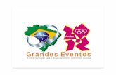 Grandes Eventos - britcham.com.br · O Comitê Organizador das Olimpíadas estima que a economia do Estado do Rio de Janeiro vai movimentar cerca de R$ 51 bilhões até 2027 somente