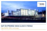 SAP ON-PREMISE HANA CLOUD @ REHAU Fujitsu WorldTour … onpremise HANA Cloud REHAU.pdf · DSAG e.V. SAP ON-PREMISE HANA CLOUD @ REHAU Fujitsu WorldTour 2016 21. Juni 2016 Stuttgart