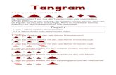 Tangram - paul-matthies.de · Tangram Das Tangram-Spiel besteht aus 7 Steinen. Die Steine heißen Tans. Aus den Tans kann man viele verschiedene Figuren legen. Auf den Tangram-Karten