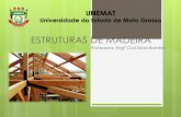 ESTRUTURAS DE MADEIRA - sinop.unemat.brsinop.unemat.br/site_antigo/prof/foto_p_downloads/fot_9451aula_04... · A norma brasileira para projeto de estruturas de madeira especifica