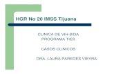 HGR No 20 IMSS Tijuana - alumnos.prevenmed.comalumnos.prevenmed.com/modulo_clinico/17_feb/casos_clinicos.pdf · Caso clínico zPac. ♀42años z2 parejas(2daHIV), 2 hijos HIV, 1niña