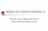 REDES DE COMPUTADORES II - ricardojcsouza.com.brricardojcsouza.com.br/download/Redes_Avancadas_1_ATM.pdf · Uso em todo tipo de rede (WAN, ... -Predefinir desempenho da rede -Suporte