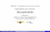 LaboratóriosdeControle Aeropêndulo - flavioluiz.github.ioflavioluiz.github.io/cursos/MVO20/slides.pdf · Guilherme Soares, Flávio Ribeiro MVO-20 - Laboratós de Controle 7/16.