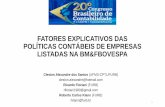 FATORES EXPLICATIVOS DAS POLÍTICAS CONTÁBEIS DE EMPRESAS ...cbc.cfc.org.br/comitecientifico/images/stories/slides/250C.pdf · sobre propriedades para investimento em empresas brasileiras