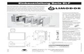 Einbauanleitung Serie ELF - limot.de · (Abb. 15) Serie ELF 100 Serie ELF 60 Serie ELF-II Die Regulierplatte dient zur Regelung der Luftfördermenge. Je nach Gebläseeinsatz (Lüftertyp)