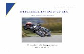 DOSSIER MICHELIN POWER RS PT · segmento de pneus de moto de estrada para utilização desportiva. ... sensações de pilotagem do pneu e da resposta no guiador para o piloto.*