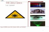 TPE 2012-2013 1 ère S : Le laser Cherrier,Houy,Huon,Toussaintlafayettetpessi.free.fr/TPE LA FAYETTE 2013/Dossier_TPE_2012-2013... · TPE 2012-2013 1 ère S : Le laser Cherrier,Houy,Huon,Toussaint